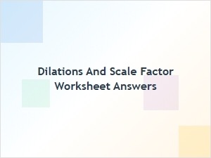 Mastering Dilations with a Scale Factor Practice Sheet